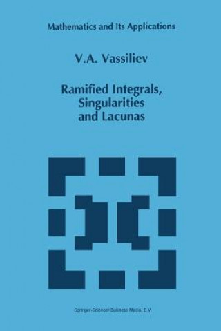 Ramified Integrals, Singularities and Lacunas