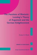 Passions of Rhetoric: Lessing's Theory of Argument and the German Enlightenment