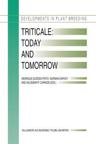 Triticale: Today and Tomorrow