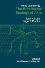 The Behavioural Ecology of Ants