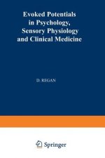 Evoked Potentials in Psychology, Sensory Physiology and Clinical Medicine