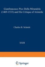 Gianfrancesco Pico Della Mirandola (1469-1533) and His Critique of Aristotle