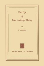 Life of John Lothrop Motley
