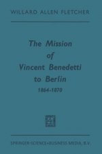 Mission of Vincent Benedetti to Berlin 1864-1870
