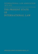 Present State of International Law and Other Essays