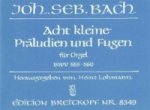 8 kleine Präludien und Fugen BWV 553-560, Orgel