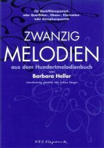 Zwanzig Melodien aus dem Hundertmelodienbuch, für Blockflötenquartett oder Querflöten-, Oboen-, Klarinetten- oder Saxohonquartett