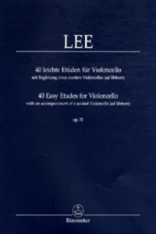 40 leichte Etüden für Violoncello op.70, mit Begleitung eines zweiten Violoncellos (ad libitum). 40 Easy Etudes for Violincello op.70, with an accompa