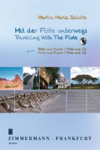 Mit der Flöte unterwegs, für Flöte und Klavier, m. Audio-CD
