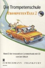 Die Trompetenschule TrompetenTaxi, m. Audio-CD. Bd.2