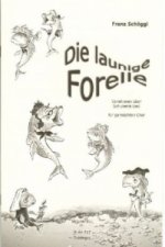 Die launige Forelle, für gemischten Chor, Singpartitur