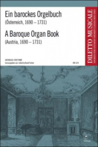 Ein barockes Orgelbuch. A Baroque Organ Book