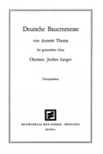 Deutsche Bauernmesse für gemischten Chor und Begleitung, Ausgabe B, Chorpartitur