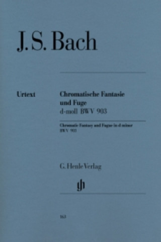 Bach, Johann Sebastian - Chromatische Fantasie und Fuge d-moll BWV 903 und 903a