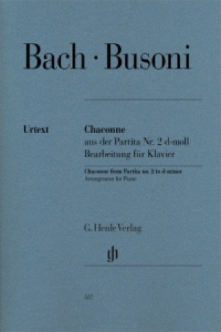 Busoni, Ferruccio - Chaconne aus der Partita Nr. 2 d-moll (Johann Sebastian Bach)