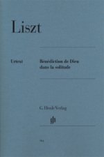 Liszt, Franz - Bénédiction de Dieu dans la solitude