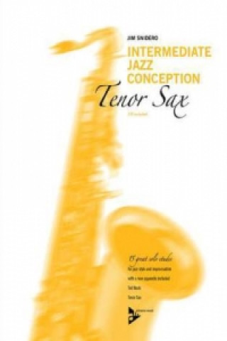 Intermediate Jazz Conception Tenor Sax, w. Audio-CD (Jim Snidero)()