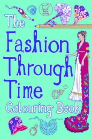Fashion Through Time Colouring Book
