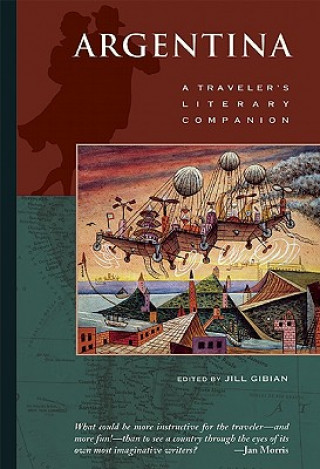 Argentina: A Traveler's Literary Companion