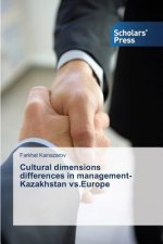 Cultural dimensions differences in management-Kazakhstan vs.Europe