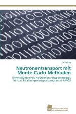 Neutronentransport mit Monte-Carlo-Methoden