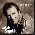 Jakub Smolík - Chci ti říct… - CD