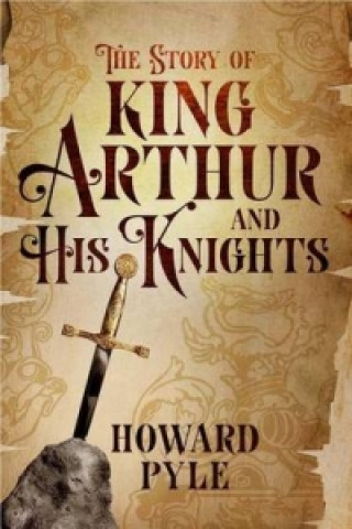 Story of King Arthur and His Knights (Barnes & Noble Collectible Classics: Children's Edition)