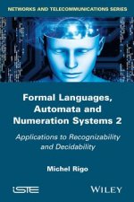 Formal Languages, Automata and Numeration Systems Volume 2