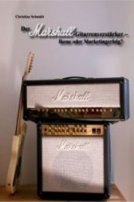Der Marshall-Gitarrenverstärker - Ikone oder Marketingerfolg?