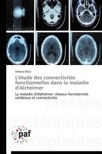 L'Etude Des Connectivites Fonctionnelles Dans La Maladie d'Alzheimer