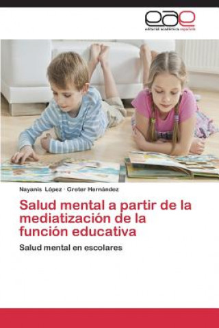 Salud mental a partir de la mediatizacion de la funcion educativa