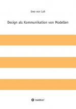 Design als Kommunikation von Modellen
