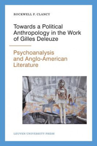 Towards a Political Anthropology in the Work of Gilles Deleuze