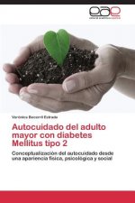 Autocuidado del adulto mayor con diabetes Mellitus tipo 2