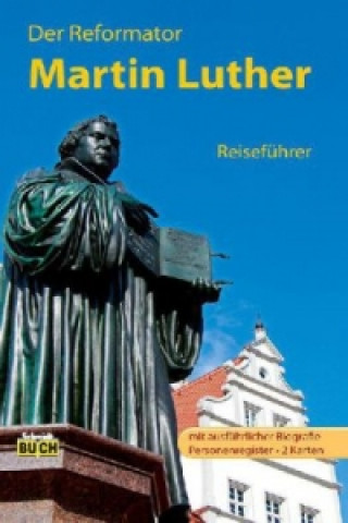 Der Reformator Martin Luther