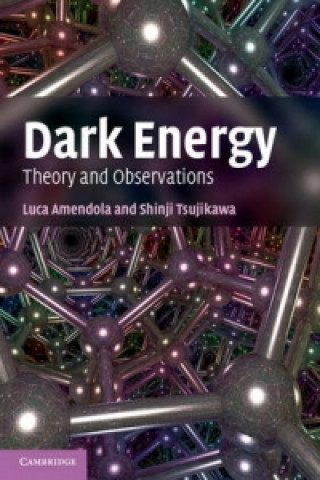 Dark Energy (Luca Amendola,Shinji Tsujikawa)(Miękka)