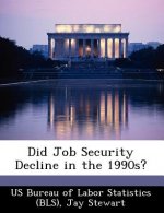 Did Job Security Decline in the 1990s?