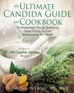 Ultimate Candida Guide and Cookbook. the