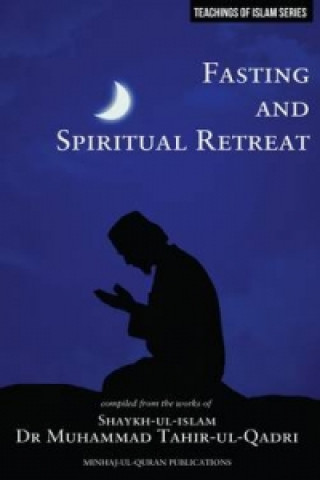 Islamic Teachings Series: Fasting and Spiritual Retreat