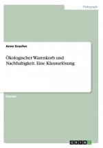 Ökologischer Warenkorb und Nachhaltigkeit. Eine Klausurlösung