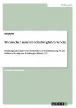 Wir machen unseren Schulwegfuhrerschein