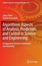 Algorithmic Aspects of Analysis, Prediction, and Control in Science and Engineering