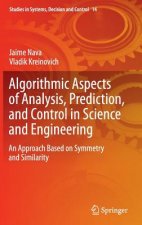 Algorithmic Aspects of Analysis, Prediction, and Control in Science and Engineering