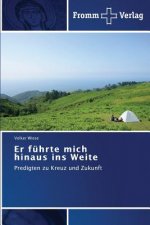 Er fuhrte mich hinaus ins Weite