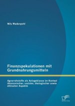 Finanzspekulationen mit Grundnahrungsmitteln