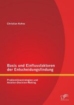 Basis und Einflussfaktoren der Entscheidungsfindung