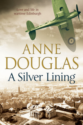 Silver Lining: A Classic Romance Set in Edinburgh During the