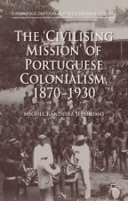 'Civilising Mission' of Portuguese Colonialism, 1870-1930