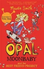 Opal Moonbaby: Opal Moonbaby and the Best Friend Project