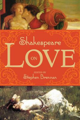 Shakespeare on Love (Stephen Brennan)(Pevná)